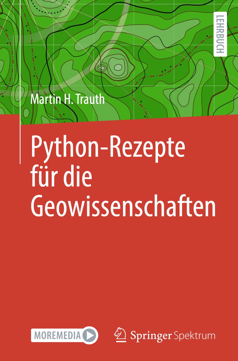 While the new editions of #MATLAB Recipes ... and #Python Recipes for Earth Sciences have just gone to press, the German translation of the 1st edition of Python Recipes ... has just been published: link.springer.com/book/10.1007/9…