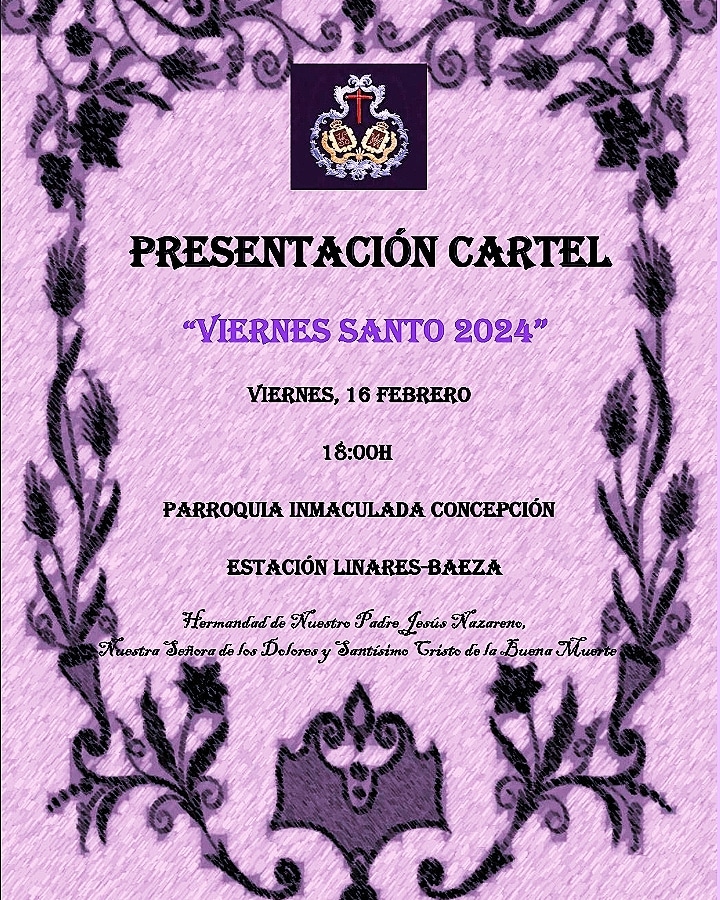 🟣PRESENTACIÓN CARTEL "VIERNES SANTO 2024🟣
Tendrá lugar esta tarde, a las 18:00h en la Parroquia Inmaculada Concepción de la Estación Linares-Baeza.
#SemanaSanta2024 
<a href="/AgrHHCCLinares/">Agr. HHCC Linares</a>