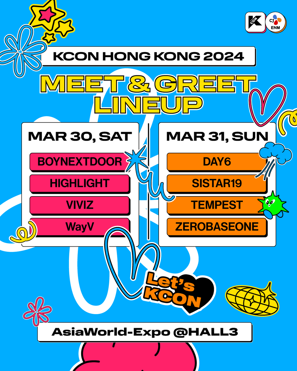 [#KCONHONGKONG2024] 𝑴𝑬𝑬𝑻 &amp; 𝑮𝑹𝑬𝑬𝑻 𝑳𝑰𝑵𝑬𝑼𝑷 👋

See you soon at KCON HONG KONG 2024!

💓 𝗗𝗔𝗬 𝟭 𝗠𝗔𝗥 𝟯𝟬, 𝗦𝗔𝗧 
#BOYNEXTDOOR
#HIGHLIGHT
#VIVIZ
#WayV

💓 𝗗𝗔𝗬 𝟮 𝗠𝗔𝗥 𝟯𝟭, 𝗦𝗨𝗡
#DAY6
#SISTAR19
#TEMPEST
#ZEROBASEONE

-
#KCONLINEUP
➡ FOLLOW NOW