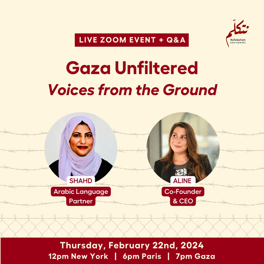 NaTakallam (@natakallam) on Twitter photo What does survival mean in #Gaza today?
Shahd's Story: 🔴LIVE🔴 from #Rafah
📅 Next Thursday, join us LIVE in conversation with Shahd, our Language Partner in Gaza, and <a href="/ambirouge/">Aline Sara</a>, #NaTakallam Co-Founder & CEO.
👉 Register to join us on February 22: natakallam.com/gaza-unfiltere… What does survival mean in #Gaza today?
Shahd's Story: 🔴LIVE🔴 from #Rafah
📅 Next Thursday, join us LIVE in conversation with Shahd, our Language Partner in Gaza, and <a href="/ambirouge/">Aline Sara</a>, #NaTakallam Co-Founder & CEO.
👉 Register to join us on February 22: natakallam.com/gaza-unfiltere…
