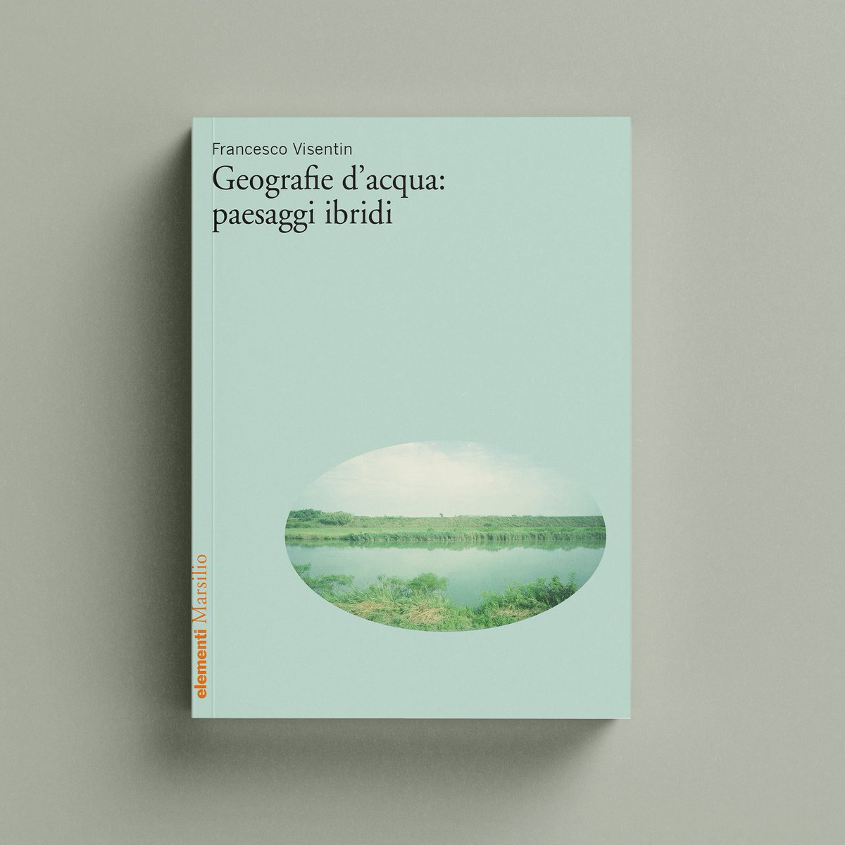 ✍️ Francesco Visentin 📖 Geografie d’acqua: paesaggi ibridi Da oggi in libreria! 🔗 bit.ly/Geografiedacqu… #marsilio #elementi #geografiedacqua #FrancescoVisentin