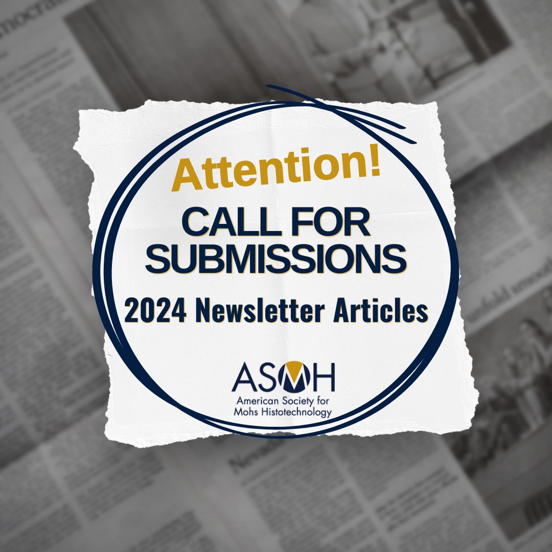 ASMHMohs's tweet photo. The ASMH Newsletter Committee is requesting submissions for the Spring e-Newsletter! Think of successes, tips, and strategies that helps advance the work of fellow Mohs technicians. Submissions are being accepted now through March 15. Submit an article today to info@mohstech.org. https://t.co/eaEr3VNC0B