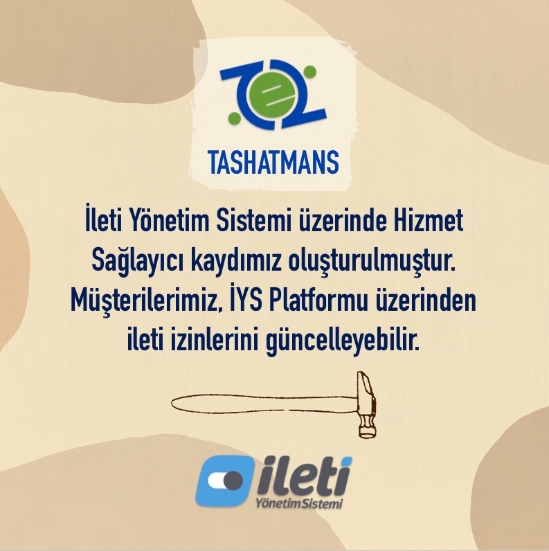 Tashatmans_AS's tweet photo. İleti Yönetim Sistemi üzerinde Hizmet Sağlayıcı kaydımız oluşturulmuştur. Müşterilerimiz, İYS Platformu üzerinden ileti izinlerini güncelleyebilir. https://t.co/g698UuoLnR