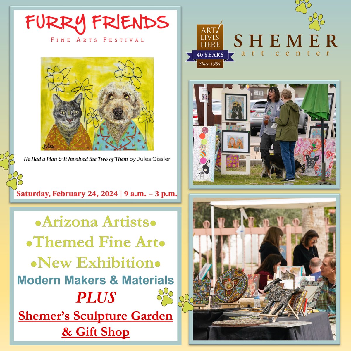 The Shemer Art Center Announces Furry Friends Fine Arts Festival Artists!

Barbara Barber
Jan Cooper
Jules Gissler
Ann Marie Hoff
Jenny Kuster
Kristin Mickelson
Donna Vogel

Join us Sat Feb 24th, 9am to 3pm, to support #ArizonaArtists!

Festival Details: shemerartcenter.org/2024-furry-fri…
