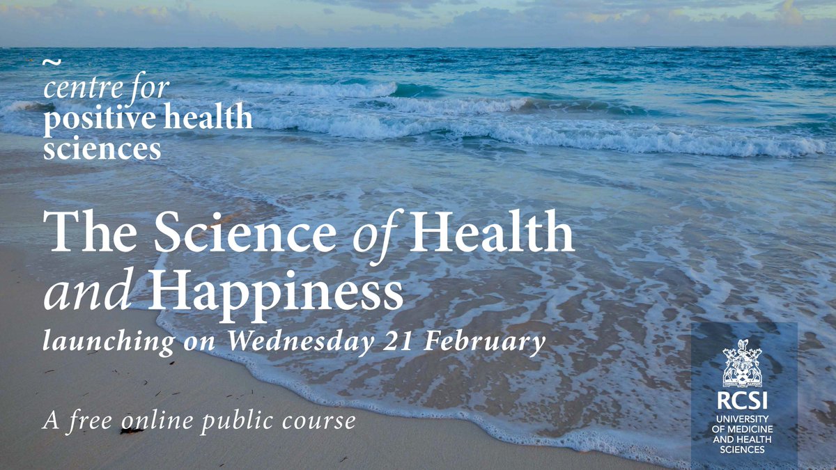 📢 The Science of Health and Happiness is back and even better! This free 11-week course by @RCSI_PosHealth gives practical ways to apply the principles of #PositivePsychology and lifestyle medicine so you can thrive. Register now for 21 February 👉 100896engagecms.campusnexus.cloud/the-science-of…