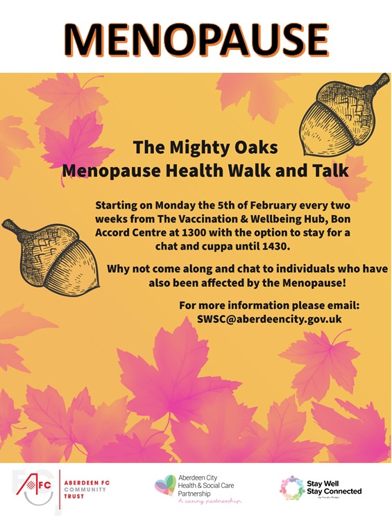 Menopause Walk &amp; Talk at the Aberdeen City Vaccination &amp; Wellbeing Hub on Monday 19th February led by Wellbeing Co-ordinators Tracey Buchan and Carol Baig.  Meeting point just inside the hub around 1.00pm - Walk to commence at 1.15pm (If weather not great - the walk will be