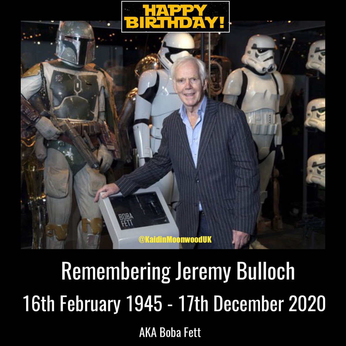 Remembering Jeremy Bulloch aka Boba Fett.
16th February 1945 to 17th December 2020.
#StarWarsBirthday #JeremyBulloch #BobaFett #StarWars #TheEmpireStrikesBack #ReturnOfTheJedi #AtOneWithTheForce
starwars.wikia.com/wiki/Jeremy_Bu…