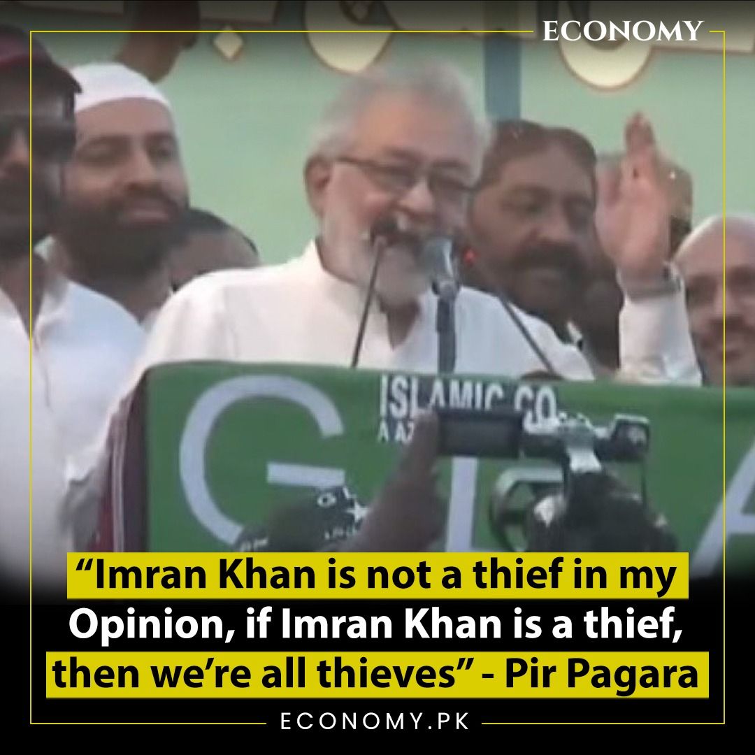 “Imran Khan is not a thief in my Opinion, if Imran Khan is a thief, then we’re all thieves” - Pir Pagara