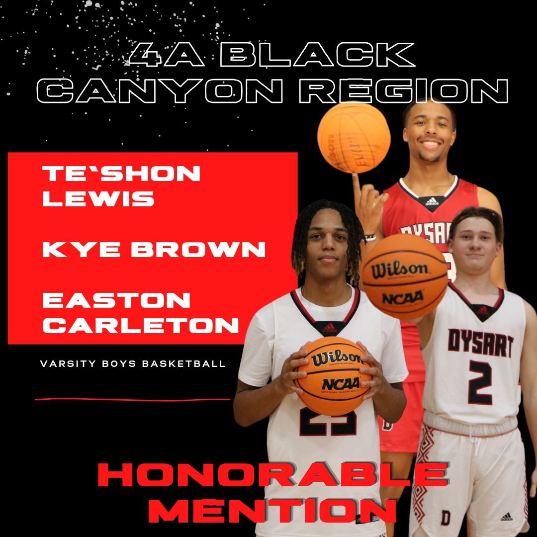 Dysart HS Basketball (@dysartvarsitybb) on Twitter photo Congratulations to our Honorable Mention All Black Canyon Region players Te'Shon Lewis, Kye Brown, and Easton Carleton. <a href="/DHSDemonSports/">Demon Athletics</a> Congratulations to our Honorable Mention All Black Canyon Region players Te'Shon Lewis, Kye Brown, and Easton Carleton. <a href="/DHSDemonSports/">Demon Athletics</a>