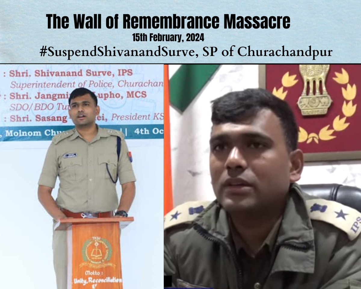 #ManipurViolence '𝐓𝐡𝐞 𝐖𝐚𝐥𝐥 𝐨𝐟 𝐑𝐞𝐦𝐞𝐦𝐛𝐫𝐚𝐧𝐜𝐞 𝐌𝐚𝐬𝐬𝐚𝐜𝐫𝐞' This man Mr. ShivaAnand Surve Churachanpur Police SP should be terminated for his biased attitude and shooting live bullets to the innocent civilians who are protesting against the suspension of…