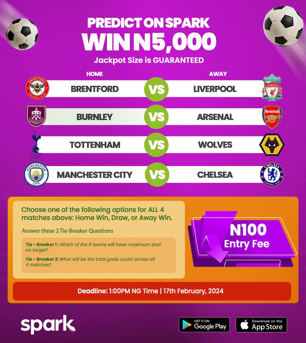 🔥🎰 Saturday JACKPOT Alert! 🎰🔥

Are you ready to play with 100Naira?

Play to win 5K Jackpot. 

🚨 DEADLINE: 17 Feb 1:00pm NG Time ⏰

📣 Choose Home Win, Draw, or Away Win for ALL 4 matches:
1️⃣ Brentford vs Liverpool
2️⃣ Burnley vs Arsenal
3️⃣ Tottenham vs Wolves