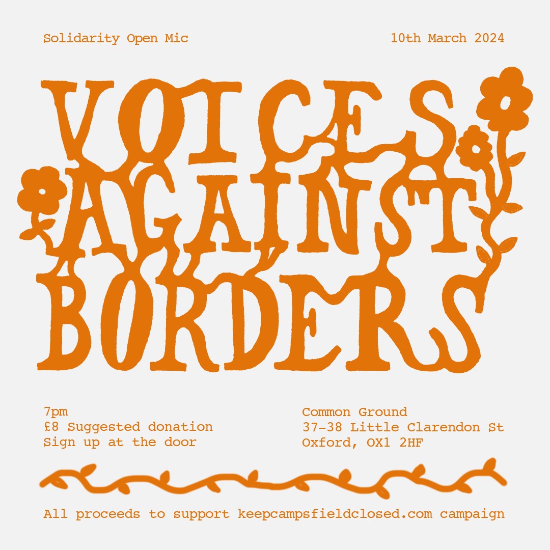 DivestBordersOx's tweet photo. 📣 FUNDRAISER EVENT for @CloseCampsfield! 

Join us for a night of spoken word, music, and poetry in support of the campaign, and in solidarity with people on the move.

Sunday, March 10th, 7pm 
at @CommonGroundOx 
Reserve your ticket here:  https://t.co/MOicyxphLL https://t.co/r6m5JG1LzW