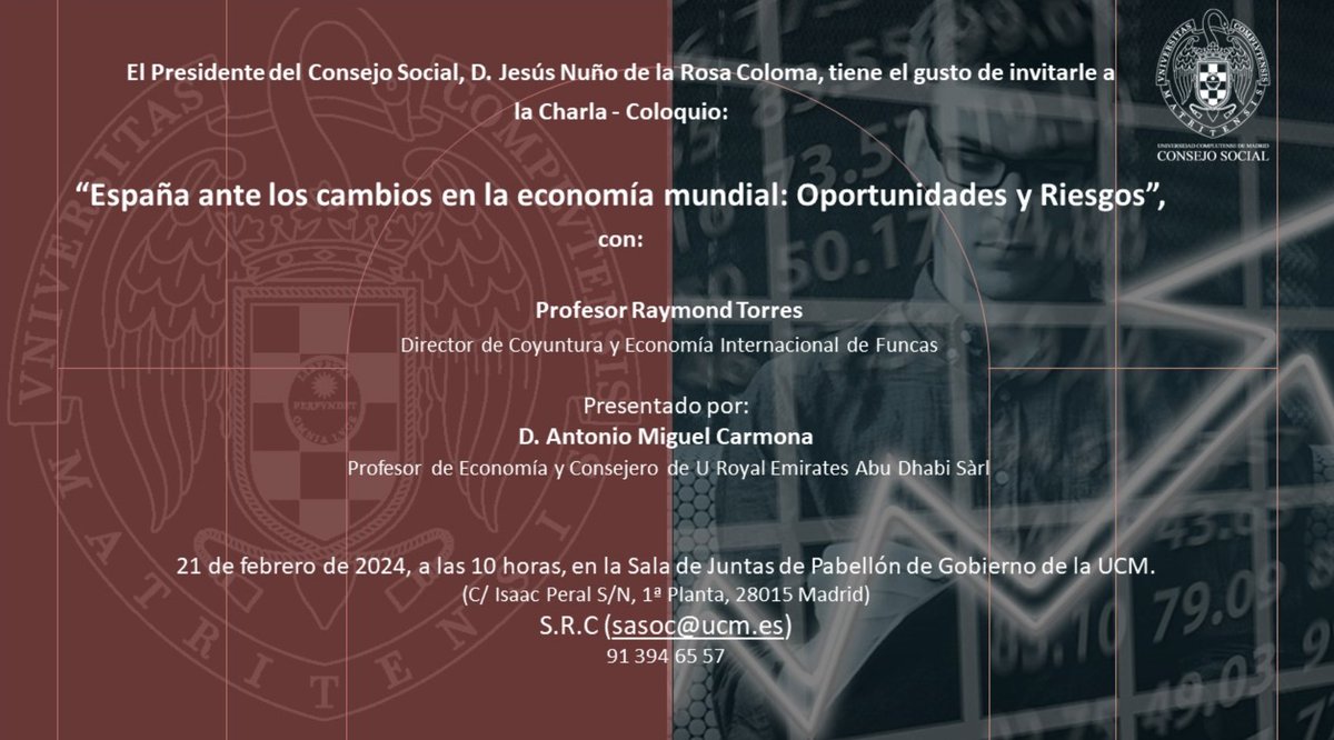 CHARLA-COLOQUIO | @RaymondTorres_ habla sobre 'España ante los cambios en la economía mundial: oportunidades y riesgos'. Presentado por @AntonioMiguelC. Organizada por el Consejo Social de @unicomplutense Miércoles 21 de febrero | 10:00h. Pabellón de Gobierno de la UCM.