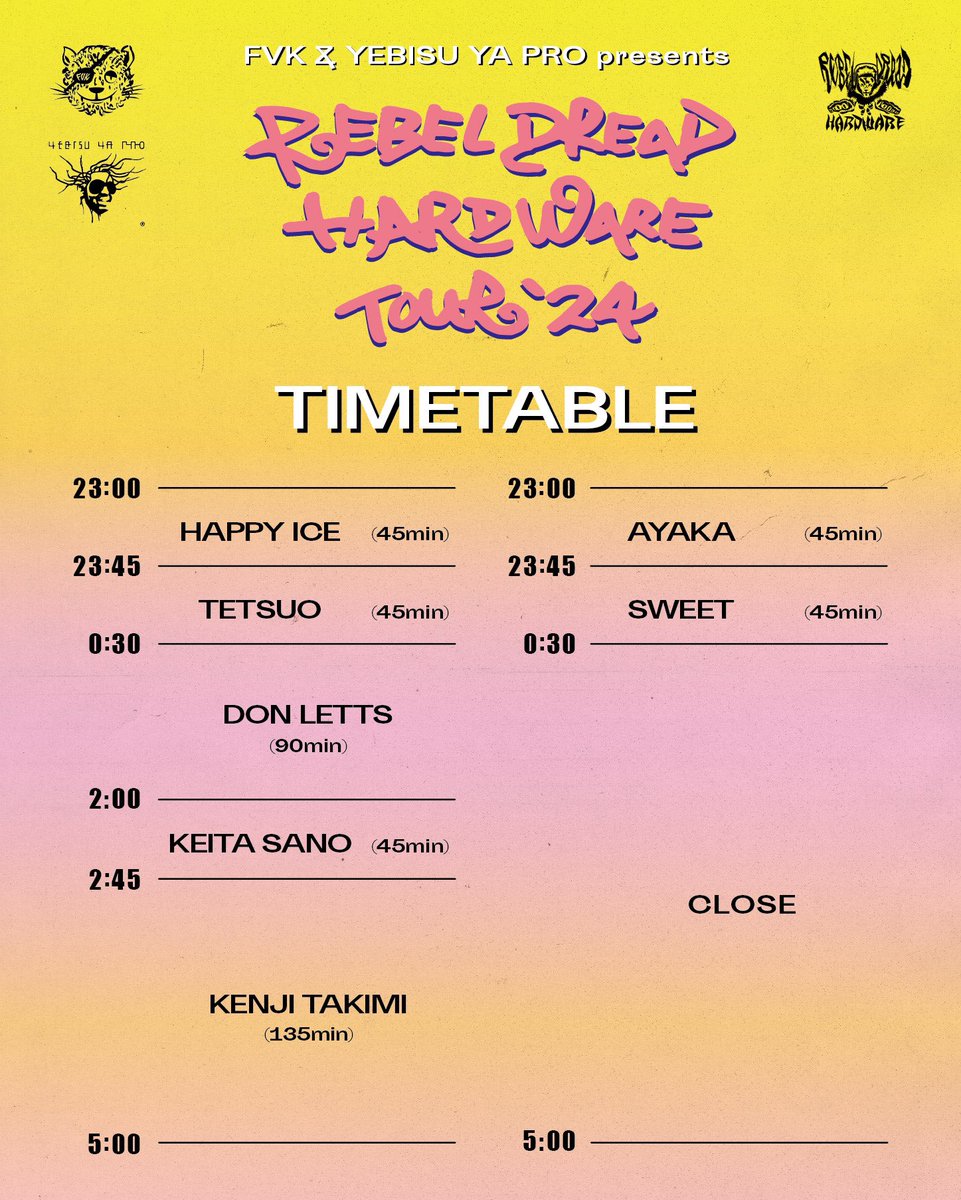 YEBISU_YA_PRO's tweet photo. 【でえれー拡散希望】2/17 sat Open 23:00

FVK &amp; YEBISU YA PRO presents
DON LETTS REBEL DREAD HARDWARE TOUR ’24

Adv 3,500

タイムテーブル発表です！
DON LETTS氏は0:30〜2:00
KENJI TAKIMI氏は2:45〜LAST

皆様！明日はでえれーよろしくお願い致します！！！

https://t.co/HyAD99k84z https://t.co/Vc9DAVIcpj