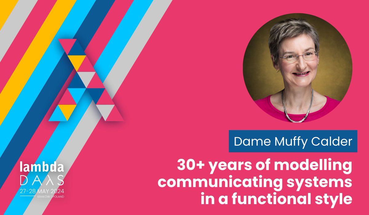 Dive into 30+ years of modelling communicating systems in a functional style with Dame Muffy Calder! In her keynote talk, she will reflect on how her research has evolved, lessons from the past and future challenges. 
Book your spot and see you in Kraków! lambdadays.org