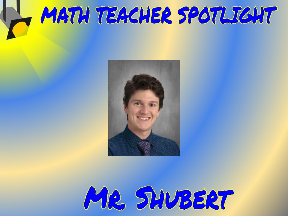 WNMathematics's tweet image. On his special cubic birthday, today's Math Teacher Spotlight is Mr. Shubert.  Mr. Shubert does so much at Wheaton North and is always there to greet you with a smile.  Happy Birthday, Mr. Shubert!!!