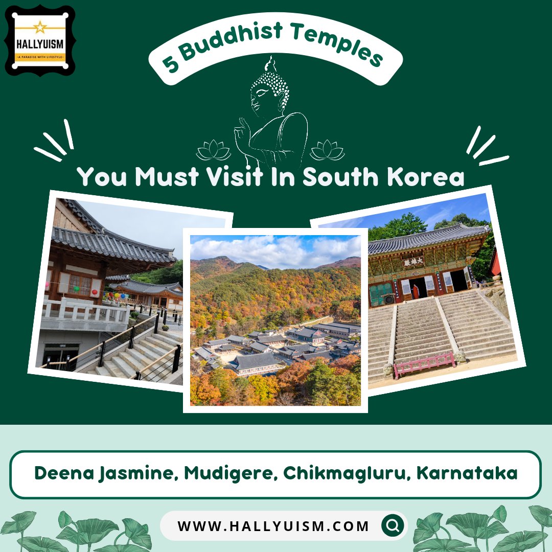 Hallyuism_India's tweet photo. Let’s explore the five must-visit Buddhist Temples in South Korea, where you can immerse yourself in the teachings of Buddha and witness the serenity with a sense of peace.  💚

Writer: Deena Jasmine
Editor: Aanchal Tekriwal
Designer: Samiya Parvez

🔗: https://t.co/RtBFDxjSr9 https://t.co/eVm1b0XjVo
