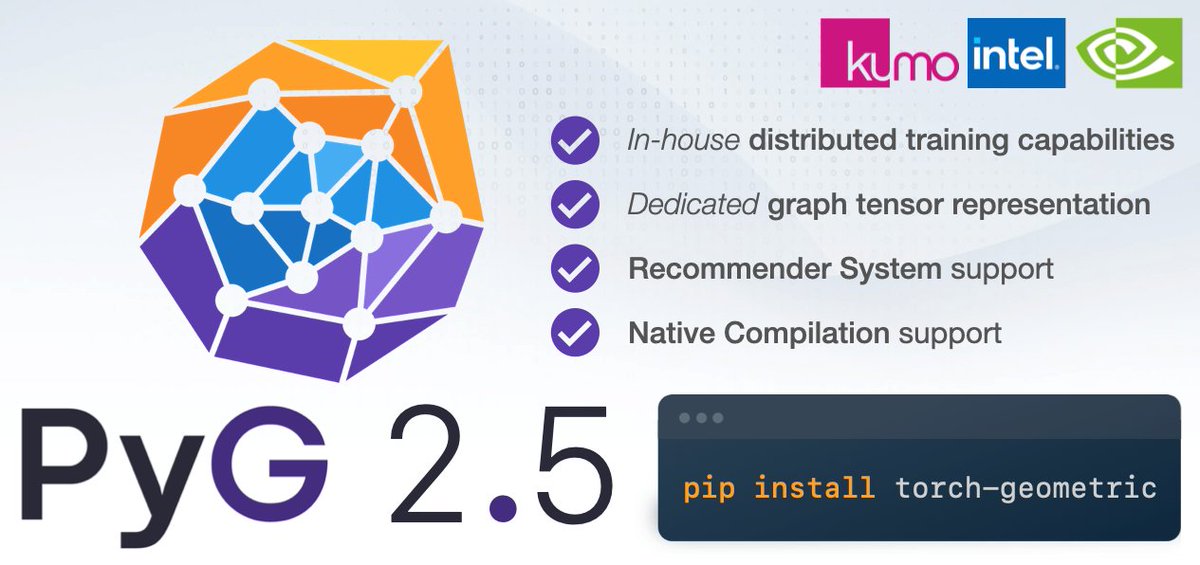 📢 Excited to release PyG (PyTorch Geometric) v2.5, including distributed training, a dedicated graph tensor representation, RecSys support, PyTorch 2.2 and native compilation support 🎉

Release Notes 👇
github.com/pyg-team/pytor…

🧵 A thread [1/6]