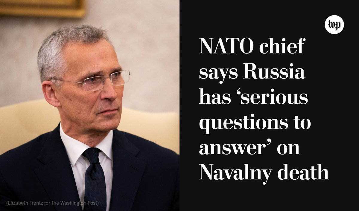 “I am deeply saddened and concerned about reports coming from Russia that Alexei Navalny is dead,” NATO Secretary General Jens Stoltenberg said Friday. Responding to a question about the cause of death, he said “we don’t have any information now,” adding that “Russia has some