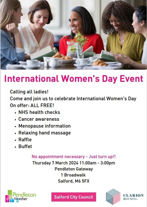 International Women's Day Event
7th March, 11am-3pm, Pendleton Gateway

 - NHS Healthchecks
 - Cancer awareness
 - Menopuase informtaion
 - Relaxing hand massage
 - Raffle
 - Buffet

For more local activities and events see our noticeboard: lght.ly/e9pel5c