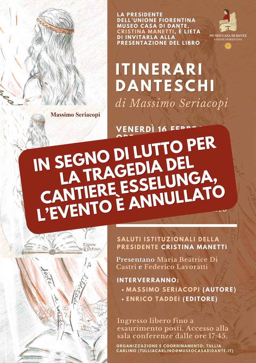 In segno di lutto per la tragedia al cantiere Esselunga, la presentazione del libro di Massimo Seriacopi 𝑰𝒕𝒊𝒏𝒆𝒓𝒂𝒓𝒊 𝒅𝒂𝒏𝒕𝒆𝒔𝒄𝒉𝒊, in programma per oggi 16 febbraio al Museo Casa di Dante, è annullata e rinviata a data da destinarsi.