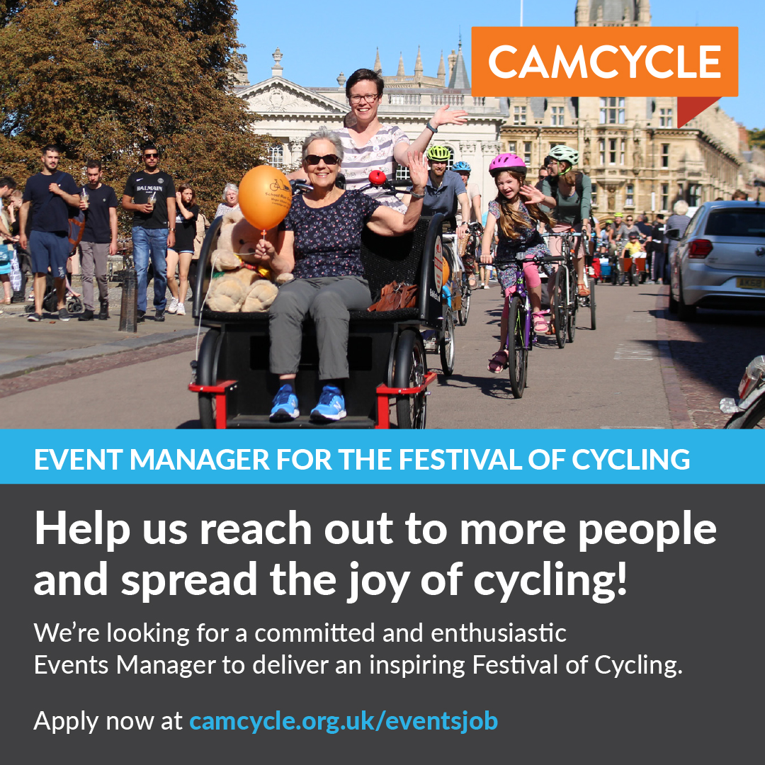 CAMCYCLE IS HIRING!!

Join us to help us deliver an inspiring 2024 <a href="/camcyclefest/">Cambridge Festival of Cycling</a>, attract more participants, partners and sponsors and encourage more people to get cycling 🚲

It's a part-time, flexible role of around 15 hours per week. 

Apply now at camcycle.org.uk/eventsjob