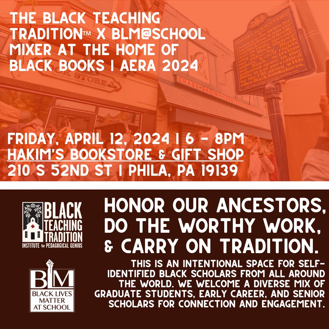 RSVP: The Black Teaching Tradition x @BLMAtSchool Mixer at the Home of Black Books | #AERA2024. Black scholars committed to liberation-driven scholarship, teaching, and service, join us for an evening of affirmation and intergenerational village building. wewinfromwithin.ticketleap.com/the-black-teac…