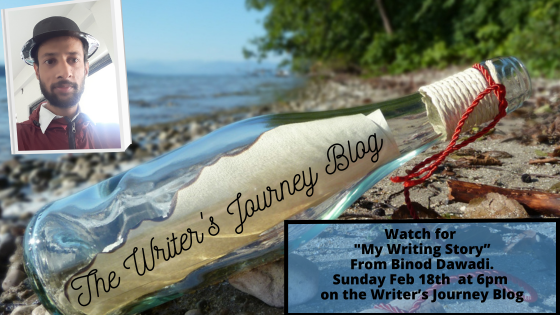 Watch for Binod Dawadi Sunday February 18th on the Writers Journey Blog!