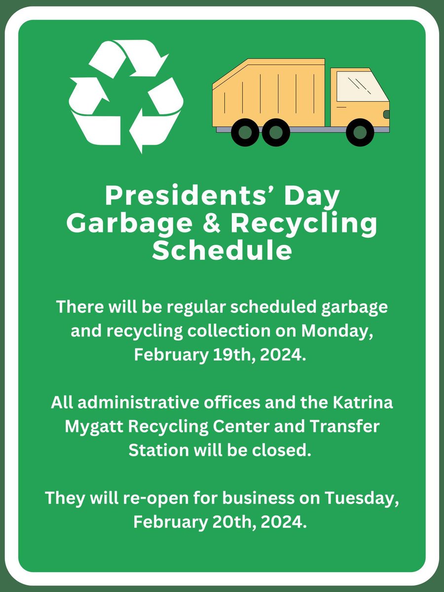 Please note the following changes to the garbage and recycling schedule due to the Presidents' Day holiday.