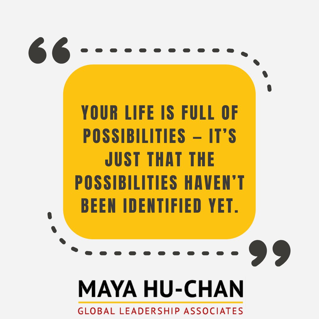 'Your life is full of possibilities — it’s just that the possibilities haven’t been identified yet.' 
~ Maya Hu-Chan
mayahuchan.com
#leadership #crosscultural #inclusion #inclusionanddiversity #diversity #executivecoaching #leadershipcoaching