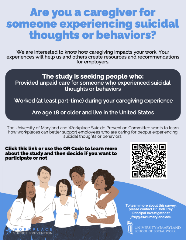 The University of Maryland, Baltimore is conducting a voluntary, anonymous study on caregiving for someone with suicidal thoughts or behaviors while also working. See the flyer below, or click umaryland.az1.qualtrics.com/jfe/form/SV_1R… to learn more, and please share with others.
