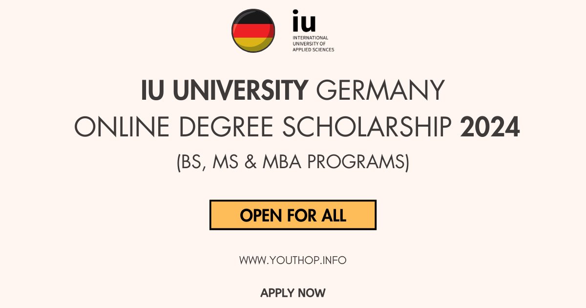 YouthOpportunity on X: IU University Germany Online Scholarship 2024  (Apply Now) Trusted by 100,000+ International students from all around the  world. Get Online Bachelor's, Master's, and MBA Degrees Visit:   #IUUniversity