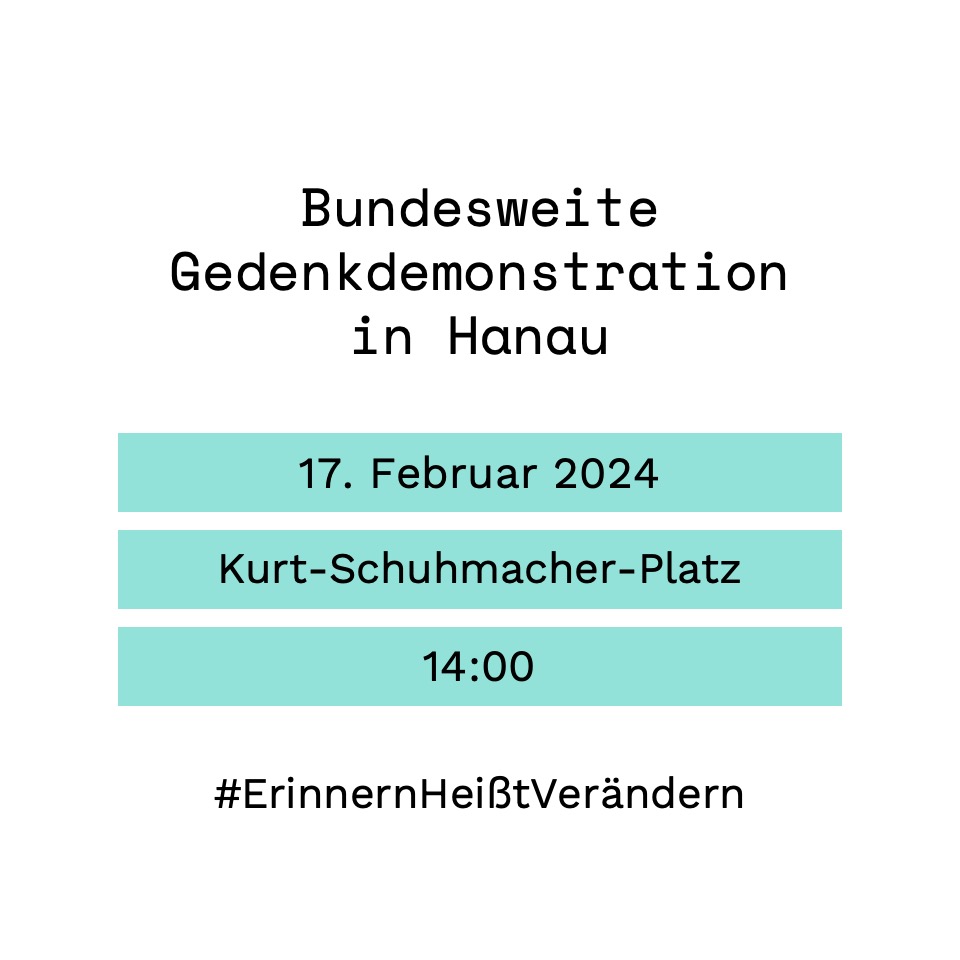 Der rassistische Anschlag von Hanau jährt sich zum 4. Mal. @19FebruarHanau ruft zur Gedenkdemonstration in Hanau auf. Gemeinsam soll den Opfern des Anschlags gedacht und gegen die Normalisierung rassistischer Politik, gegen Vertreibung, Ausgrenzung und Gewalt demonstriert werden.