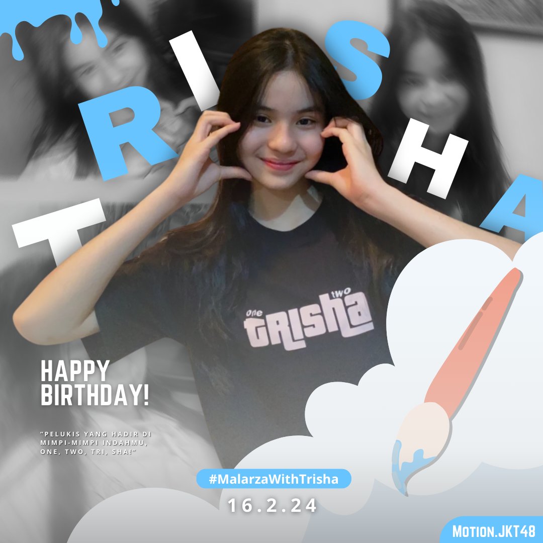 Motion_JKT48's tweet photo. Selamat ulang tahun @JTrisha_JKT48 Pelukis mimpi mimpi indah di hati kita semua 🥳
Semoga di hari spesialmu ini dipenuhi dengan kebahagiaan. Teruslah bersinar seperti bintang yang selalu menghiasi langit di malam hari

#MalarzaWithTrisha 
#TrishaGrows13 https://t.co/3BbqxZO2hh