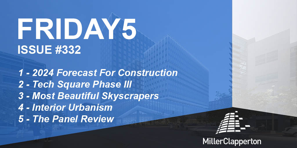 Inside This Week’s Friday5:⠀ 1: #2024 Forecast For Construction 2: #TechSquare Phase III 3: Most Beautiful #Skyscrapers 4: Interior #Urbanism 5: The #Panel Review View #Friday5 here: bit.ly/42KG1dS or Subscribe here: bit.ly/2Bi03k4