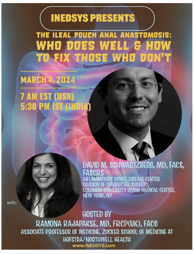 Honored &amp; excited for the <a href="/inedsys/">INEDSYS</a> education series <a href="/NorthwellHealth/">Northwell Health</a> with <a href="/RORajapakse/">Ramona Rajapakse</a> &amp; <a href="/SanjayaSatapath/">Sanjaya Satapathy</a> on March 4th
"#IPAA: Who does well &amp; how to fix those who don't"
Please join us! inedsys.com
<a href="/ColumbiaCRS/">Columbia Colorectal Surgery</a> <a href="/MaiaKayalMD/">Maia Kayal MD</a> <a href="/EdBarnesMD/">Edward Barnes MD MPH</a> <a href="/IBD_Afzali/">Anita Afzali MD, MPH, MHCM, FACG, AGAF</a> @fezaremziMD