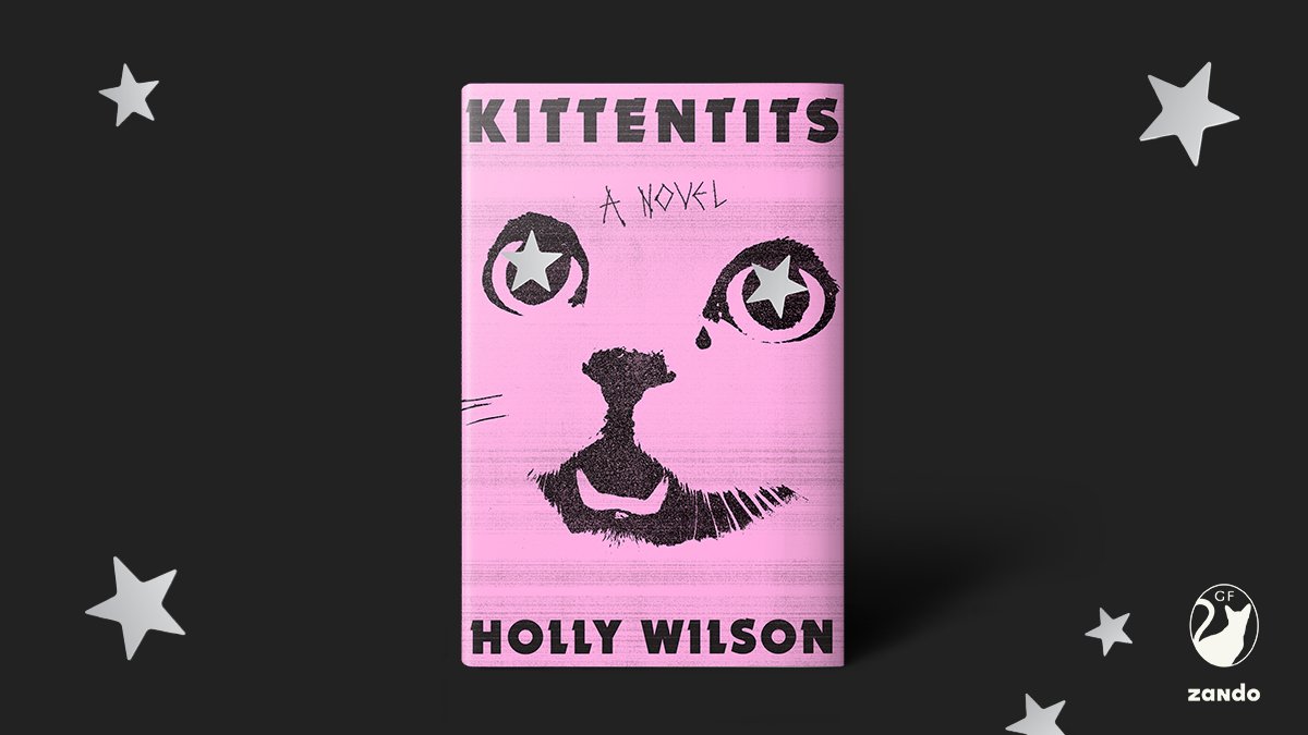 Introducing KITTENTITS by Holly Wilson! 'A tasty kaleidoscopic freak show' -@Kristen_Arnett #kittentits @WilsonJHolly zandoprojects.com/books/kittenti…