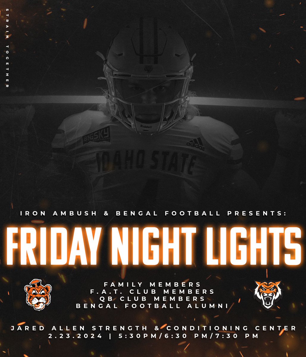 🚨 Calling all F.A.T. Club Members, QB Club Members, Bengal Football Alumni, & Football Family Members! 🚨 You're invited to the 2nd Annual FRIDAY NIGHT LIGHTS!!! 🗓️ When: Friday February 23rd, 2024 📍 Where: Jared Allen S&C Center Group #1 begins @ 5:30 pm. #straintogether