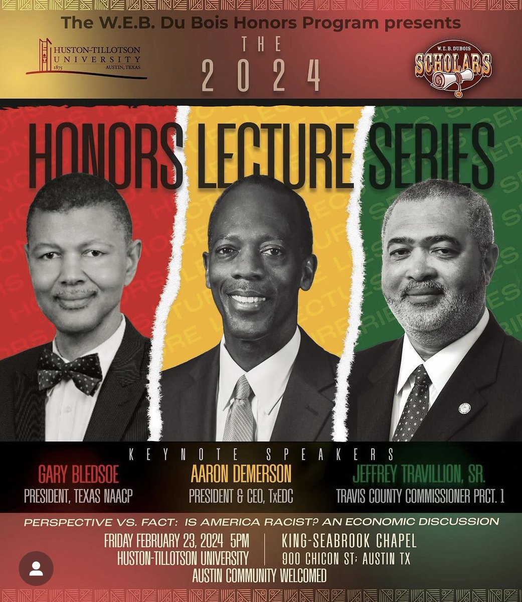 The W.E.B. Du Bois Scholars of Huston-Tillotson University invite you to our 2024 Honors Lecture Series Perspective Vs. Fact:  Is America Racist? An Economic Discussion   Community welcomed! #HTLegacy #HTYou