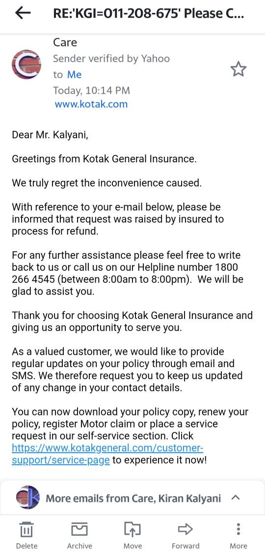 KalyaniKiran's tweet image. @KotakGeneral @policybazaar @PBHelpDesk #kotakgeneralinsurance 
Many times I requested a reason for a refund since I never requested a refund. Still there is no proper ans. I'm concerned now if my policy is active or notactive. Pathetic worst support from @KotakGeneral @gmurli27
