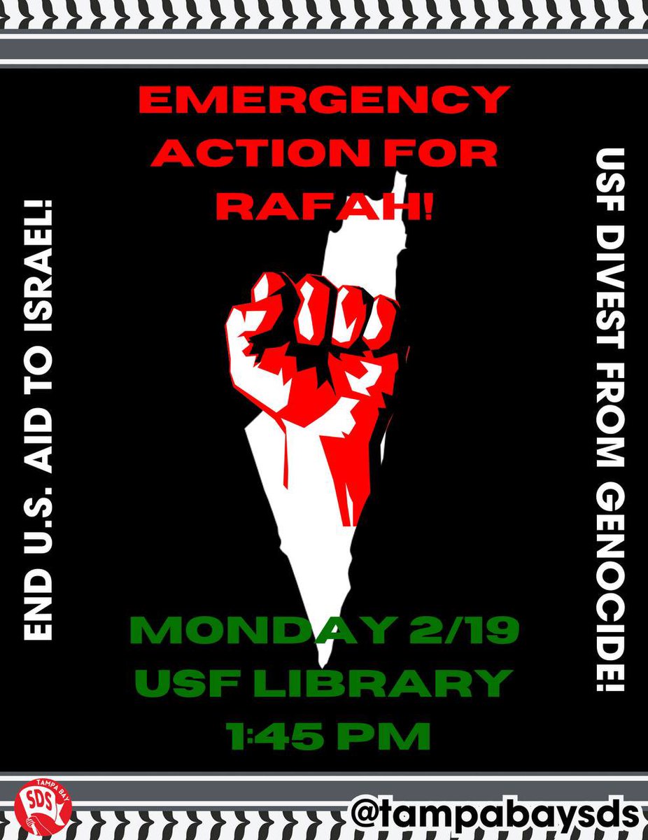 📣 EMERGENCY ACTION FOR RAFAH 🇵🇸 Join us on Monday 2/19 at the USF Library at 1:45 to demand an End to Attacks on Rafah, an End to US Aid to Israel, and that USF Divest from Genocide‼️ 🗓️ Monday 2/19 ⏰ 1:45 📍 USF Library