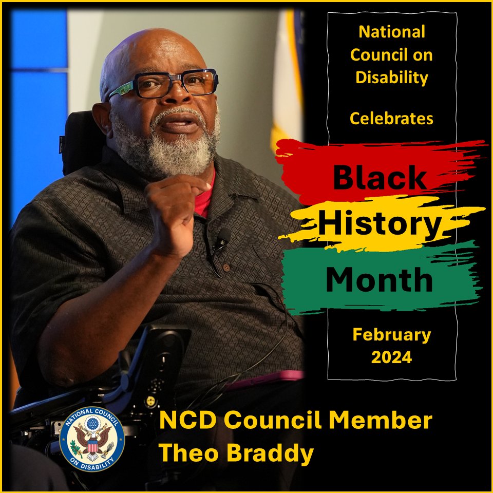 NCDgov's tweet photo. NCD celebrates #BlackHistoryMonth. Councilmember Theo Braddy has advocated on behalf of #PWD for 40+ years. A recognized nat'l leader in #IndependentLiving, he was appointed to the Council by President Biden in 2022. Read his bio on https://t.co/n6jqZMgKzW https://t.co/GHpSz2Jvtn https://t.co/gWIeljGLPc