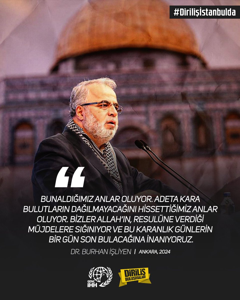 Bizler Allah'ın, Resulüne verdiği müjdelere sığınıyor ve bu karanlık günlerin bir gün son bulacağına inanıyoruz.

#Dirilişİstanbulda