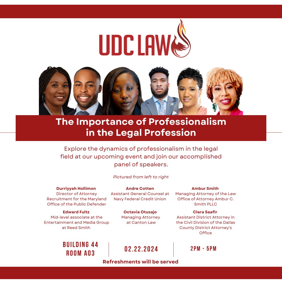 Join us on February 22nd to discuss the importance of professionalism in the legal profession with our six highly accomplished panelists. #UDCLaw