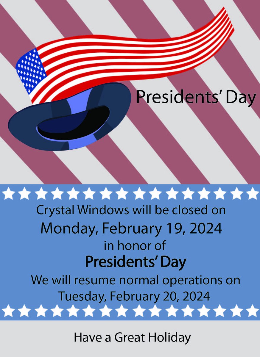 Crystal Windows will be closed on Monday (Feb 19) in honor of Presidents Day 🇺🇸 #CrystalWindows #MadeInUSA #PresidentsDay