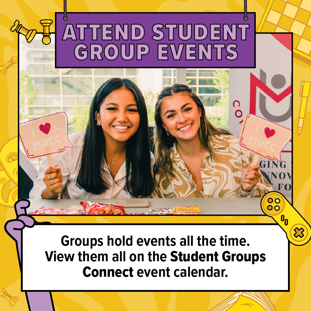 STUDENT GROUPS CONNECT SAMU is home to dozens of different groups with unique interests and causes. Each group offers extra-curricular activities while celebrating MacEwan's diversity! Visit samu.ca/studentgroups to find out more!