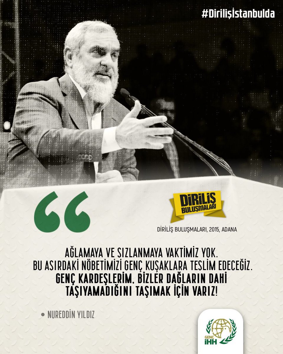 ''Genç kardeşlerim, bizler dağların dahi taşıyamadığını taşımak için varız!'' #Dirilişİstanbulda