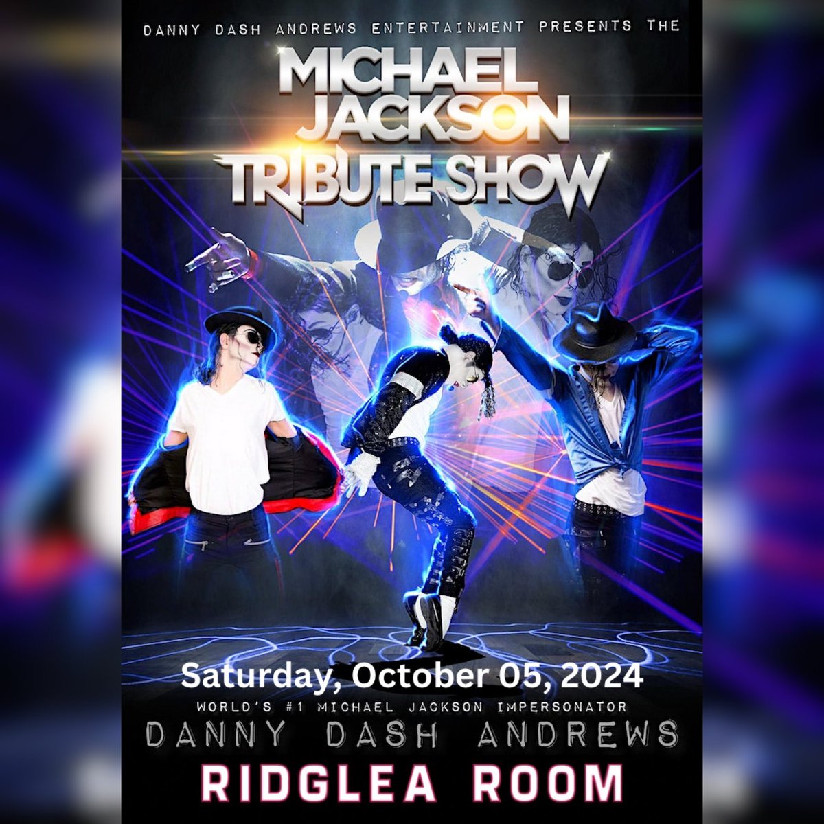 Michael Jackson Tribute Concert starring America’s #1 MJ impersonator Danny Dash Andrews. Be a part of this incredible concert experience.

Saturday, October 05, 2024

Tickets Now On Sale‼️ theridglea.com