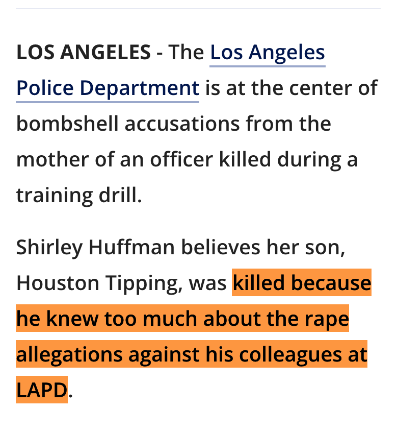 PplsCityCouncil's tweet photo. There's so many scandals within LAPD but the city has been trying to cover this one up:

Houston Tipping was investigating rape allegations within LAPD. Then he was "jumped" during a "training exercise" and subsequently died. His mother says it's because he knew too mcuh https://t.co/v9FATIJpJn