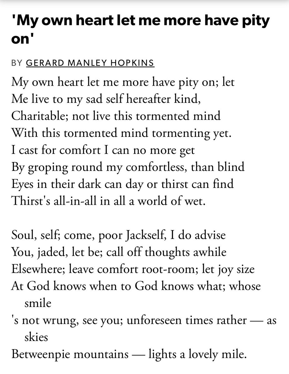 Taught, today, this astonishing sonnet by Hopkins, part of the six so-called “Terrible Sonnets” he wrote during his deep depression of the 1880s (one of them gave me the title of my first book). Such a poem. Interested in glosses of lines 5-8; how even to make bare sense of them?